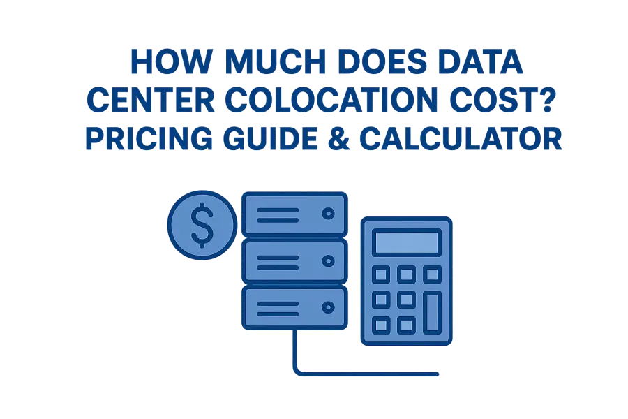 How Much Does Data Center Colocation Cost? Pricing Guide & Calculator